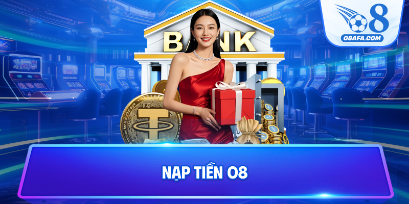 Nạp tiền O8