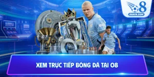 Xem trực tiếp bóng đá tại O8